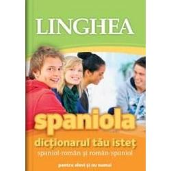 Dictionarul tau istet spaniol-roman si roman-spaniol pentru elevi si nu numai
