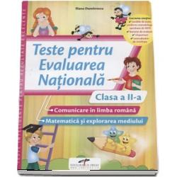 Teste pentru evaluarea nationala. Clasa a II-a. Comunicare in limba romana. Matematica si explorarea mediului