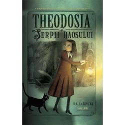 Theodosia si Serpii haosului volumul I