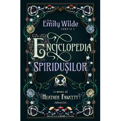 Enciclopedia spiridusilor (Seria EMILY WILDE, cartea I)