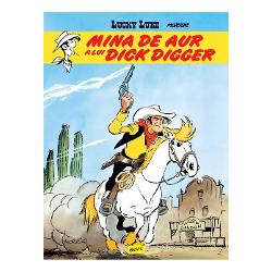 Lucky Luke 1. Mina de aur a lui Dick Dagger
