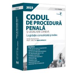 Codul de procedura penala si legislatie conexa 2023 (editie premium)