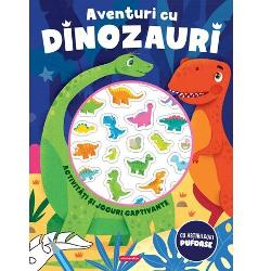 Aventuri cu dinozauri - Activitati si jocuri captivante