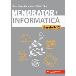 Memorator de informatica pentru clasele IX-XII. Limbajul C++ (editia a II a)