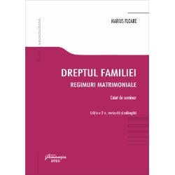 Dreptul familiei regimuri matrimoniale. Caiet de seminar (editia a II a)