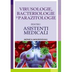 Virusologie, bacteriologie, parazitologie pentru asistenti medicali