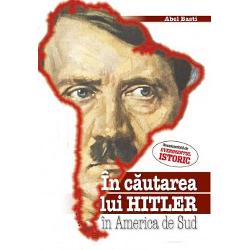 In cautarea lui Hitler in America de Sud America