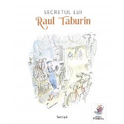 Secretul lui Raul Taburin adolescenti
