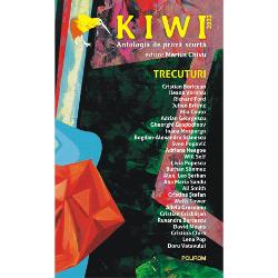 Kiwi. Antologia de proza scurta. Trecuturi