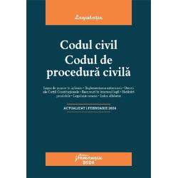 Codul civil. Codul de procedura civila. Actualizat la 1 februarie 2024 2024
