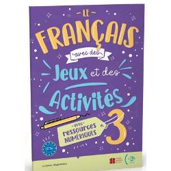 Le francais avec des jeux et des activites numeriques 3. B1-B2