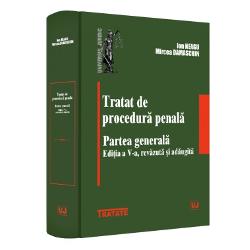 Tratat de procedura penala. Partea generala (editia a V a)