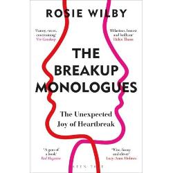 Breakup Monologues: The Unexpected Joy of Heartbreak
