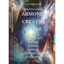 Perceptii despre armonia creatiei divine volumul III
