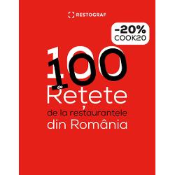 100 de retete de la restaurante din Romania