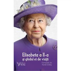 Vezi detalii pentru Elisabeta a II a si ghidul ei de viata