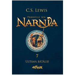 Cronicile din Narnia volumul VII. Ultima batalie