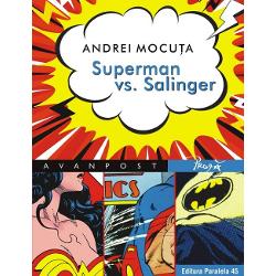 Superman vs. Salinger. 88 de povesti cu (Super)Eroi