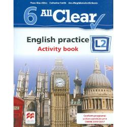 All Clear. English practice. Activity Book - clasa a VI-a L2
