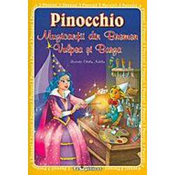 3 povesti. Pinocchio, Muzicantii din Bremen, Vulpea si barza
