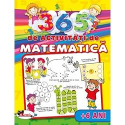365 de activitati de matematica + 6 ani