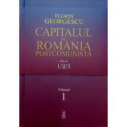 Capitalul in Romania postcomunista volumul I+II+III