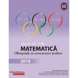 Matematica. Olimpiade si concursuri scolare clasele VII-VIII editia 2018