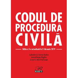 Codul de procedura civila. Cu modificarile aduse prin Legea nr. 310/2018 05.02.2019