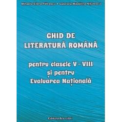 Ghid de literatura romana pentru clasele V-VIII si pentru evaluarea nationala