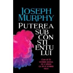 Puterea subconstientului, Joseph Murphy