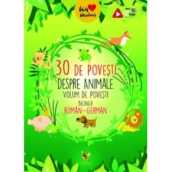 30 de povesti despre animale. Volum de povesti bilingv (roman-german)