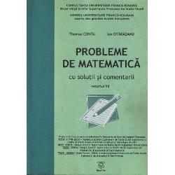 Probleme de matematica cu solutii si comentari vol.VII