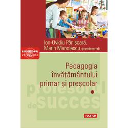 Pedagogia invatamantului primar si prescolar (vol I) carte