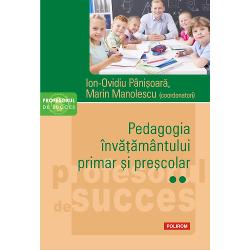 Pedagogia invatamantului primar si prescolar (vol II) carte
