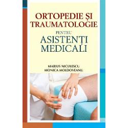 Ortopedie si traumatologie pentru asistenti medicali