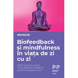 Biofeedback si Mindfulness in viata de zi cu zi