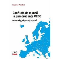 Conflicte de munca in jurisprudenta CEDO clb.ro imagine 2022