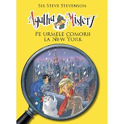 Vezi detalii pentru Agatha Mistery - Pe urmele comorii la New York volumul VI