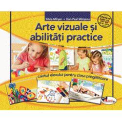Caiet de arte vizuale si abilitati practice clasa pregatitoare (editia a II a)