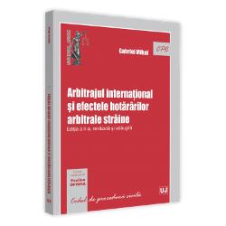Arbitrajul international si efectele hotararilor arbitrale straine (editia a II a)