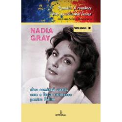 Romani si romance volumul XI. Nadia Gray. Diva romanca uitata care a facut striptease pentru Fellini