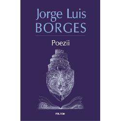 Poezii Jorge Luis Borges editia 2017