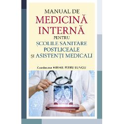 Manual de Medicina Interna pentru scolile sanitare postliceale si asistenti medicali imagine 2022