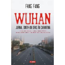 Wuhan. Jurnal dintr-un oras in carantina
