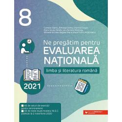 Ne pregatim pentru Evaluarea Nationala 2021. Limba si literatura romana clasa a VIII-a