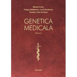 Genetica medicala. Editia a III-a revazuta integral si actualizata
