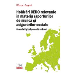 Hotarari CEDO relevante in materia raporturilor de munca si asigurarilor sociale