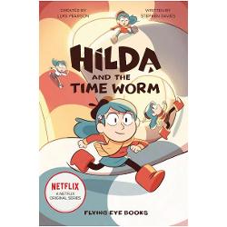 Hilda And The Time Worm (Netflix Original Series tie-in Fiction 4) and