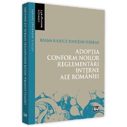 Adoptia conform noilor reglementari interne ale Romaniei