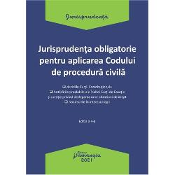Jurisprudenta obligatorie pentru aplicarea Codului de procedura civila. Actualizata 4 ianuarie 2021 clb.ro imagine 2022